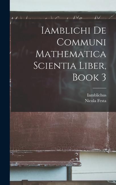 Produktbild: Iamblichi De Communi Mathematica Scientia Liber, Book 3