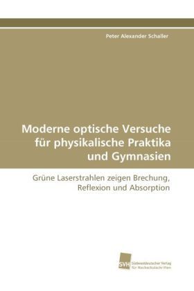 Produktbild: Schaller, P: Moderne optische Versuche f&uuml;r physikalische Pra