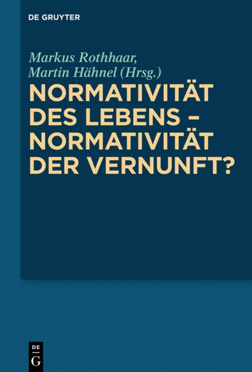 Produktbild: Normativit&auml;t des Lebens &ndash; Normativit&auml;t der Vernunft?