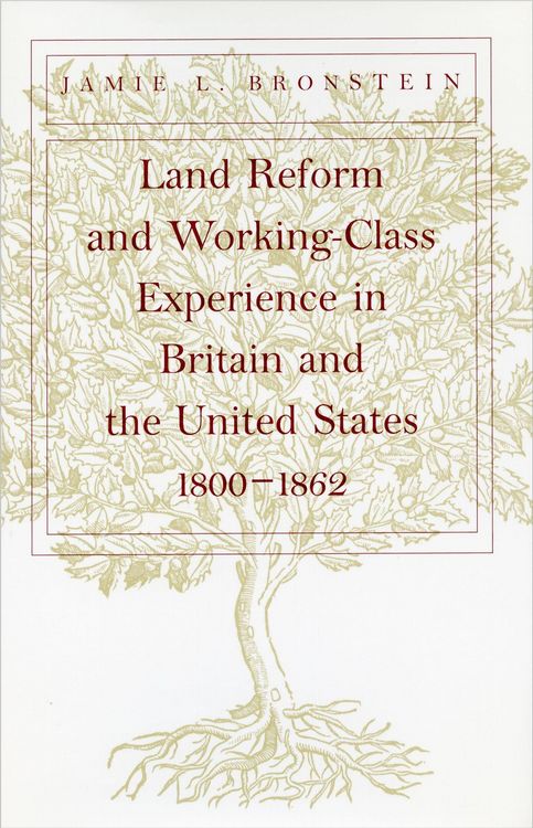 Produktbild: Land Reform and Working-Class Experience in Britain and the Unied States, 1800-1862