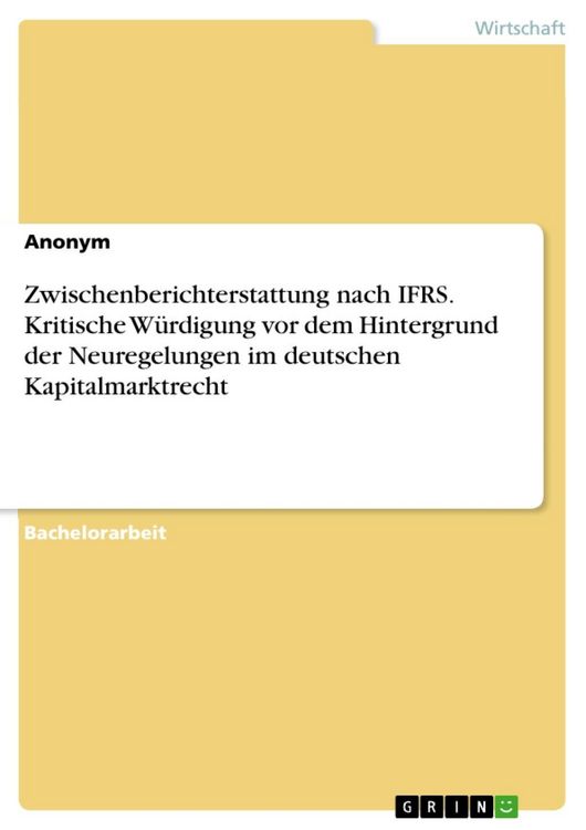 Produktbild: Zwischenberichterstattung nach IFRS. Kritische W&uuml;rdigung vor dem Hintergrund der Neuregelungen im deutschen Kapitalmarktrecht