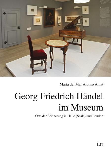 Produktbild: Alonso Amat, M: Georg Friedrich H&auml;ndel im Museum