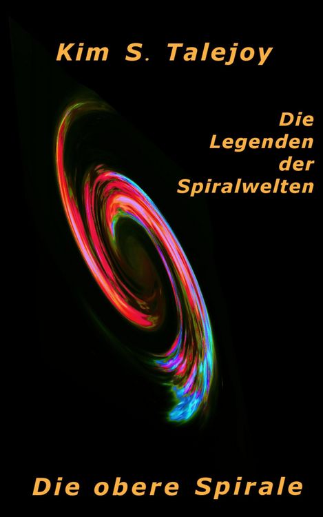 Produktbild: Die Legenden der Spiralwelten - Die obere Spirale