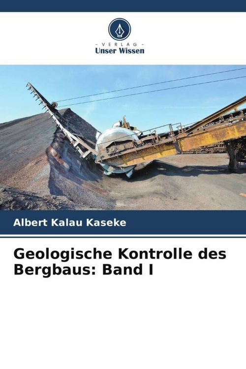 Produktbild: Geologische Kontrolle des Bergbaus: Band I