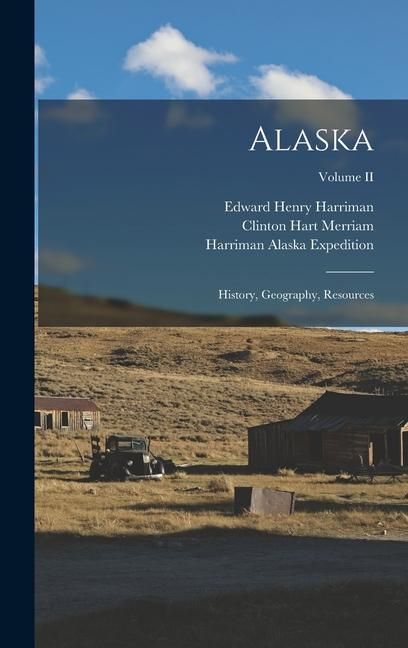 Produktbild: Alaska: History, Geography, Resources; Volume II