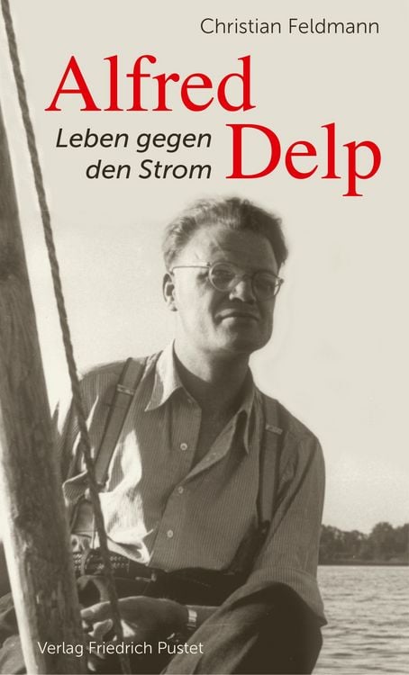Bild vom Artikel Alfred Delp vom Autor Christian Feldmann