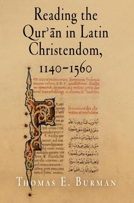 Produktbild: Reading the Qur'ān in Latin Christendom, 1140-1560