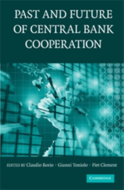 Produktbild: Past and Future of Central Bank Cooperation