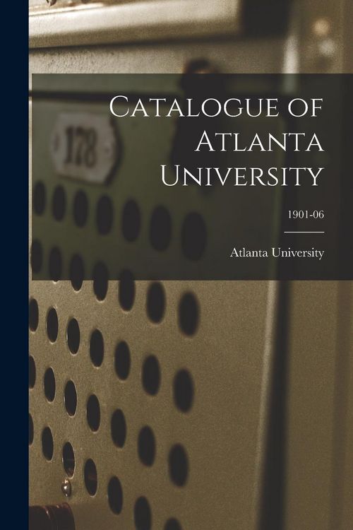 Produktbild: Catalogue of Atlanta University; 1901-06