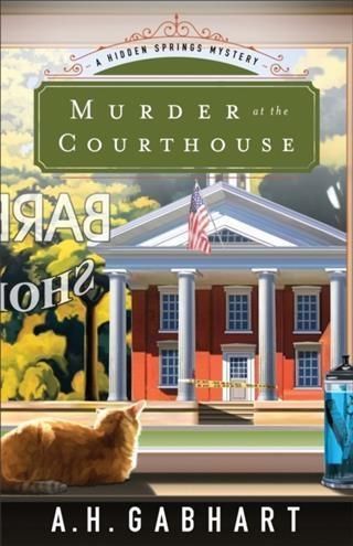 Produktbild: Murder at the Courthouse (The Hidden Springs Mysteries Book #1)