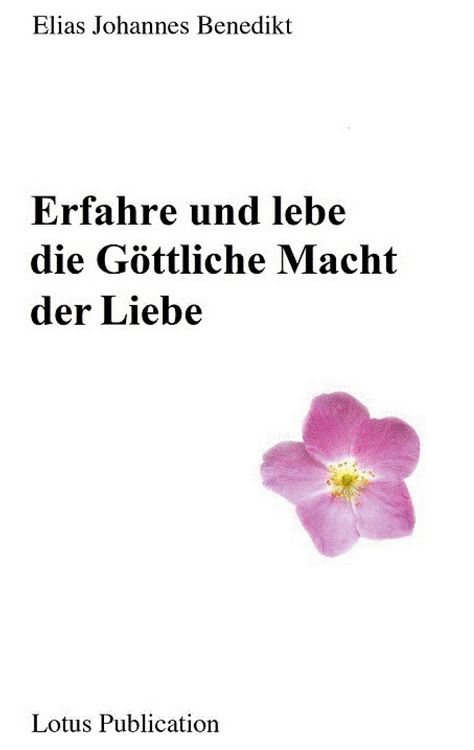 Produktbild: Erfahre und lebe die G&ouml;ttliche Macht der Liebe ...