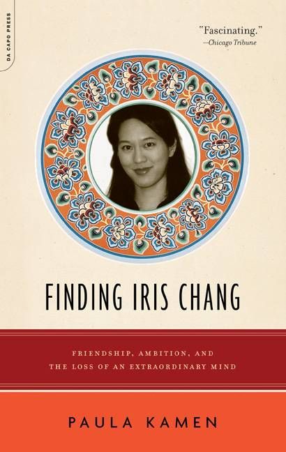 Produktbild: Finding Iris Chang: Friendship, Ambition, and the Loss of an Extraordinary Mind