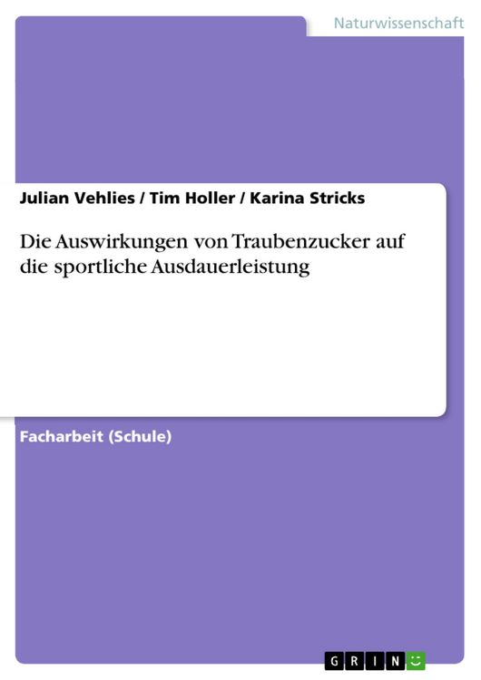 Produktbild: Die Auswirkungen von Traubenzucker auf die sportliche Ausdauerleistung
