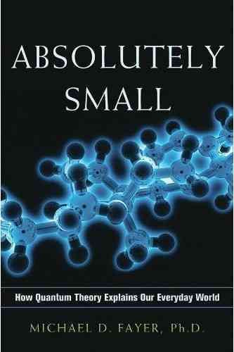 Produktbild: Absolutely Small: How Quantum Theory Explains Our Everyday W