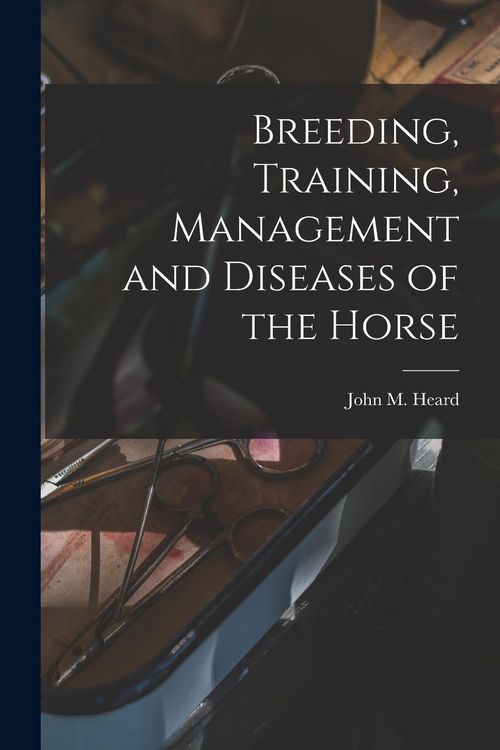 Produktbild: Breeding, Training, Management and Diseases of the Horse
