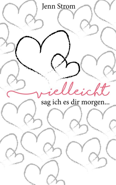 Produktbild: Vielleicht sag ich es dir morgen...