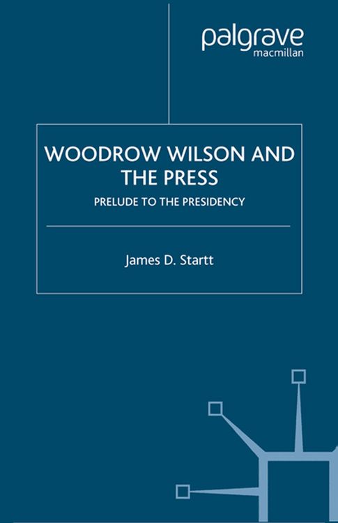 Produktbild: Woodrow Wilson and the Press