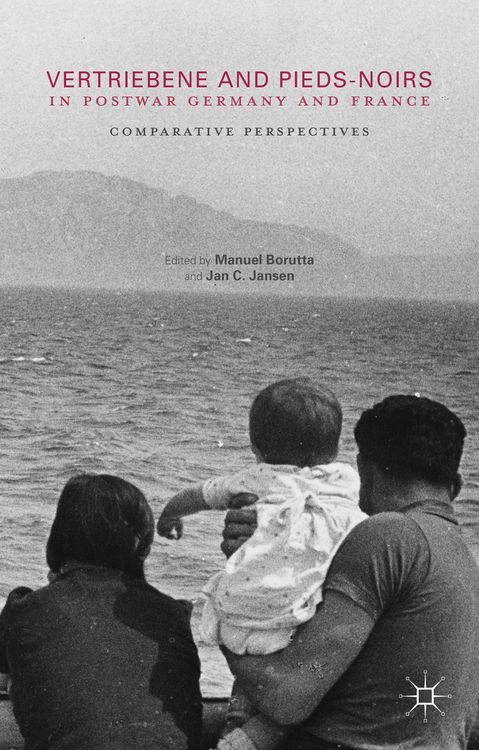 Produktbild: Vertriebene and Pieds-Noirs in Postwar Germany and France
