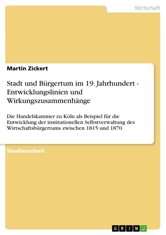 Produktbild: Stadt und B&uuml;rgertum im 19. Jahrhundert - Entwicklungslinien und Wirkungszusammenh&auml;nge