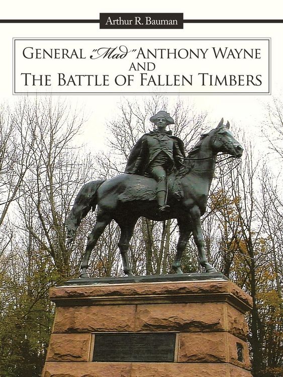 Produktbild: General Mad Anthony Wayne & the Battle of Fallen Timbers