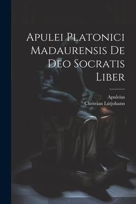 Produktbild: Apulei Platonici Madaurensis De Deo Socratis Liber