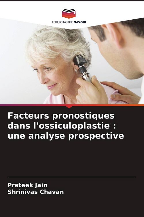Produktbild: Facteurs pronostiques dans l'ossiculoplastie : une analyse prospective