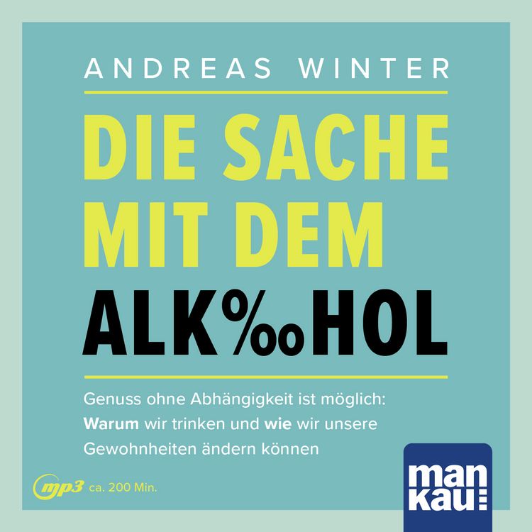 Produktbild: Die Sache mit dem Alkohol. H&ouml;rbuch mit Audio-Coaching