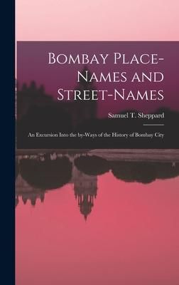Produktbild: Bombay Place-names and Street-names: an Excursion Into the By-ways of the History of Bombay City