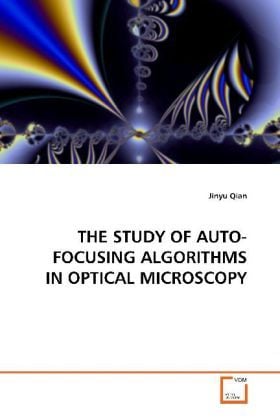 Produktbild: Qian, J: The Study Of Auto-Focusing Algorithms in Optical Mi