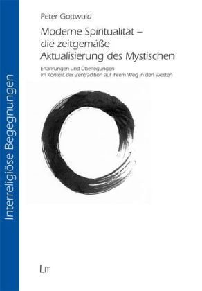 Produktbild: Moderne Spiritualit&auml;t - die zeitgem&auml;&szlig;e Aktualisierung des Mystischen