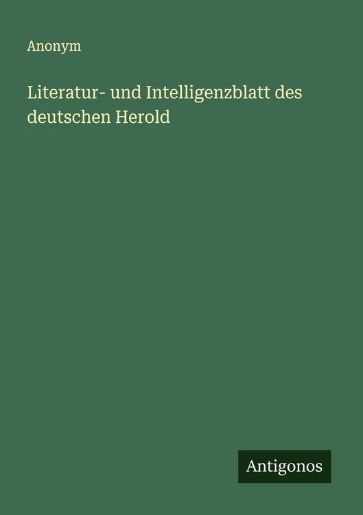 Produktbild: Literatur- und Intelligenzblatt des deutschen Herold