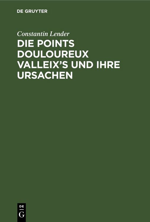 Produktbild: Die Points Douloureux Valleix&rsquo;s und ihre Ursachen
