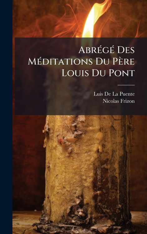 Produktbild: Abr&Atilde;(c)g&Atilde;(c) Des M&Atilde;(c)ditations Du P&egrave;re Louis Du Pont