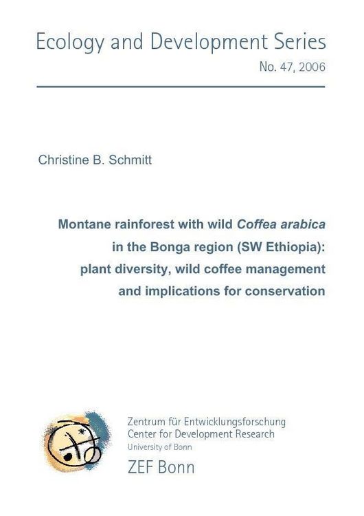 Produktbild: Montane rainforest with wild Coffea arabica in Bonga region (SW Ethiopia): plant diversity, wild coffee management and implications for conservation