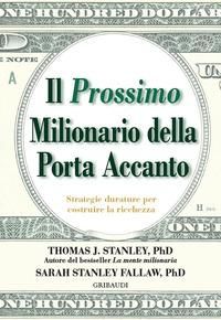 Produktbild: Il prossimo milionario della porta accanto. Strategie durature per costruire la ricchezza