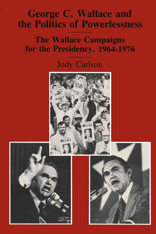 Produktbild: George C. Wallace and the Politics of Powerlessness