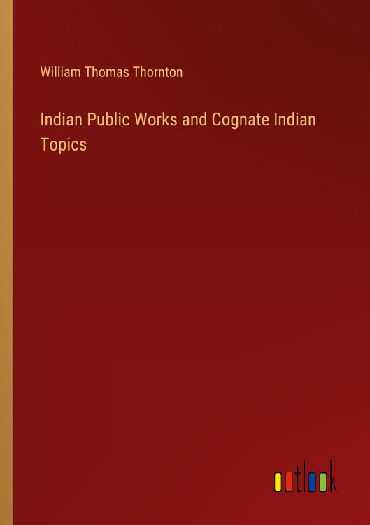 Produktbild: Indian Public Works and Cognate Indian Topics