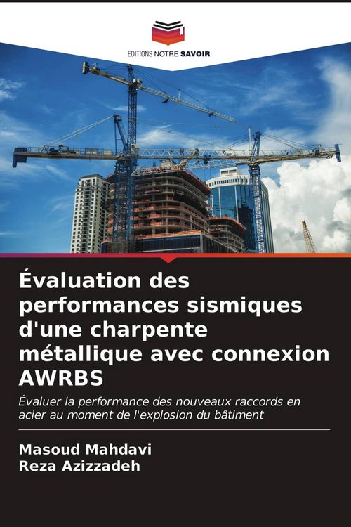Produktbild: &Eacute;valuation des performances sismiques d'une charpente m&eacute;tallique avec connexion AWRBS