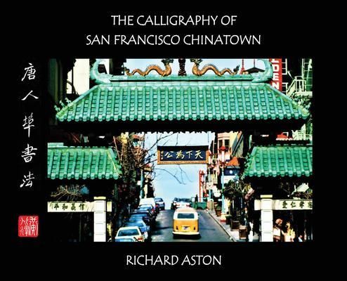 Produktbild: The Calligraphy of San Francisco Chinatown