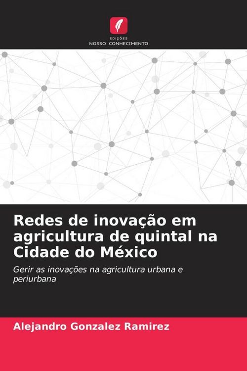 Produktbild: Redes de inova&ccedil;&atilde;o em agricultura de quintal na Cidade do M&eacute;xico