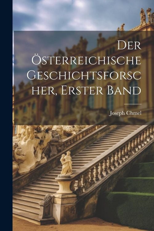 Produktbild: Der &Ouml;sterreichische Geschichtsforscher, Erster Band