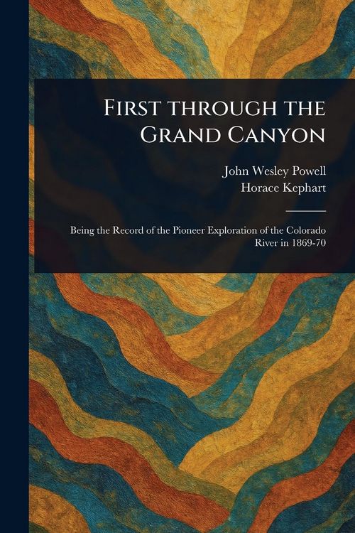 Produktbild: First Through the Grand Canyon
