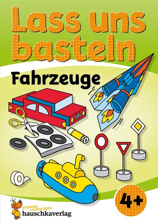 Produktbild: Lass uns basteln &ndash; Bastelbuch ab 4 Jahre &ndash; Fahrzeuge