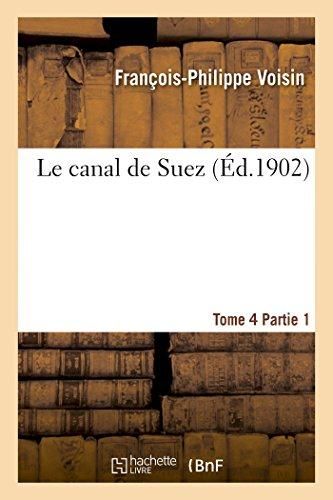 Produktbild: Le canal de Suez. Tome 4, II Description des travaux de premier &eacute;tablissement, partie 1