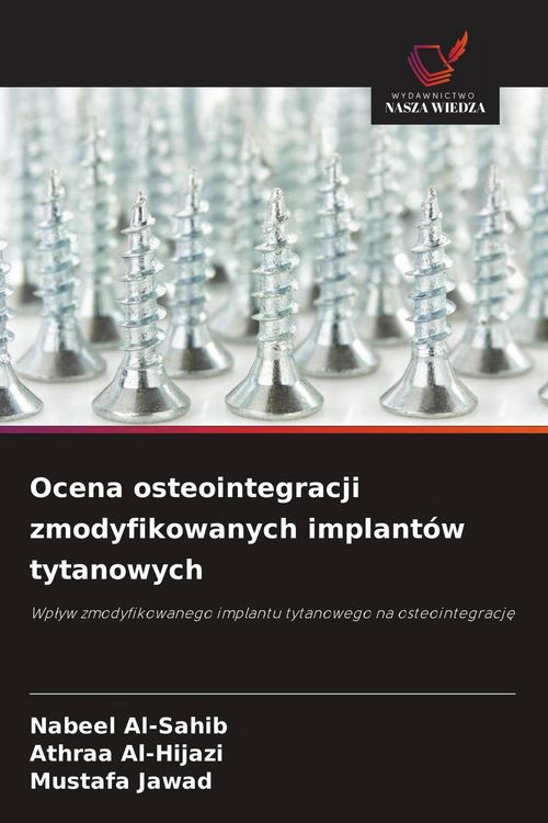 Produktbild: Ocena osteointegracji zmodyfikowanych implant&oacute;w tytanowych