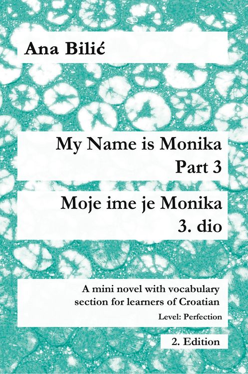 My Name is Monika - Part 3 / Moje ime je Monika - 3. dio