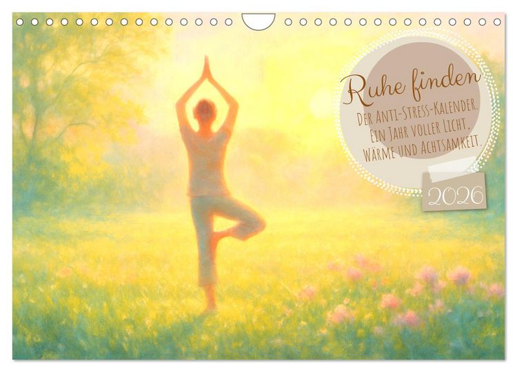 Produktbild: Ruhe finden - Der Anti-Stress-Kalender - Ein Jahr voller W&auml;rme und Achtsamkeit (Wandkalender 2026 DIN A4 quer), CALVENDO Monatskalender