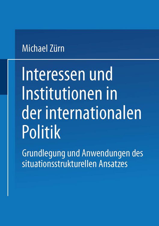 Produktbild: Interessen und Institutionen in der internationalen Politik