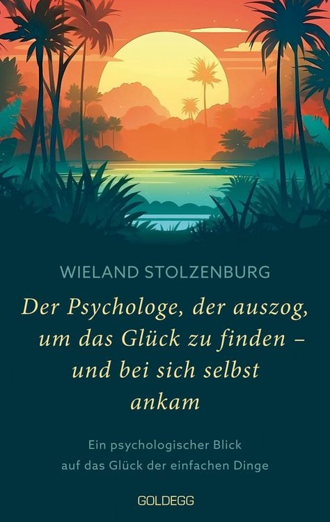 Produktbild: Der Psychologe, der auszog, um das Gl&uuml;ck zu finden - und bei sich selbst ankam