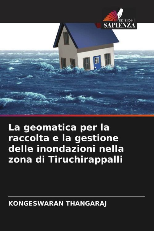 Produktbild: La geomatica per la raccolta e la gestione delle inondazioni nella zona di Tiruchirappalli